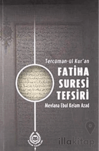 Tercüman-ül Kur'an Fatiha Suresi Tefsiri