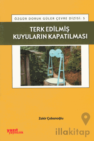 Terk Edilmiş Kuyuların Kapatılması