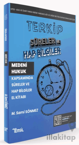 Terkip Medeni Hukuk Kapsamında Süreler ve Hap Bilgiler El Kitabı