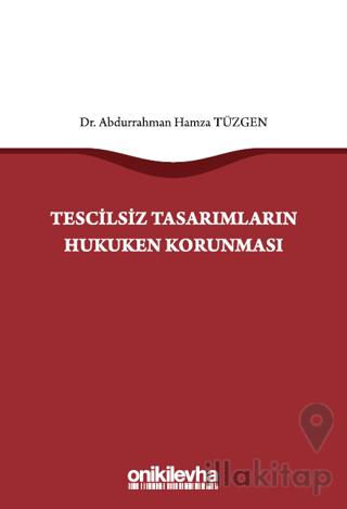 Tescilsiz Tasarımların Hukuken Korunması