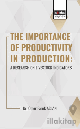 The Importance Of Productıvıty In Production: A Research On Livestock 