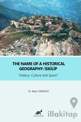 The Name Of a Historical Geography: İskilip