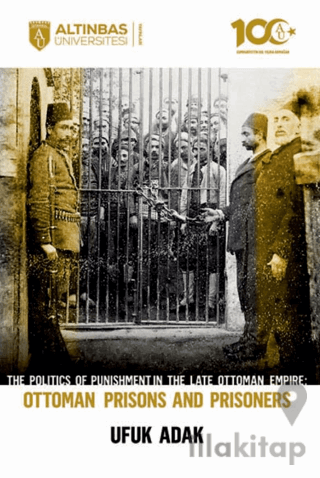 The Politics of Punishment in the Late Ottoman Empire-Ottoman Prison A