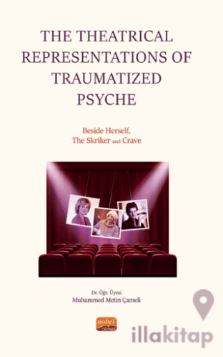 The Theatrical Representations of Traumatized Psyche: Beside Herself, 