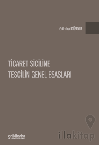 Ticaret Siciline Tescilin Genel Esasları