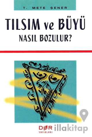 Tılsım ve Büyü Nasıl Bozulur?