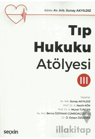 Tıp Hukuku Atölyesi – III