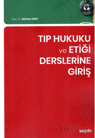 Tıp Hukuku ve Etiği Derslerine Giriş