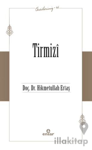 Tirmizi (Öncülerimiz-46)