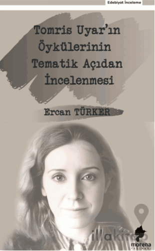 Tomris Uyar'ın Öykülerinin Tematik Açıdan İncelenmesi