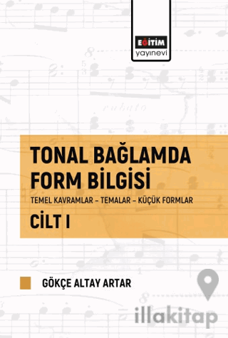 Tonal Bağlamda Form Bilgisi Cilt 1