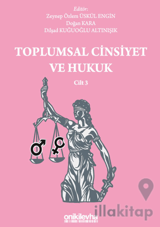 Toplumsal Cinsiyet ve Hukuk - Cilt 3