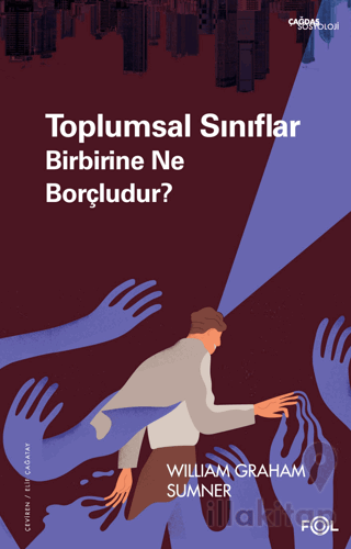 Toplumsal Sınıflar Birbirine Ne Borçludur?