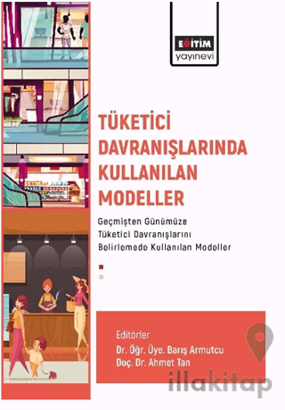 Tüketici Davranışlarında Kullanılan Modeller