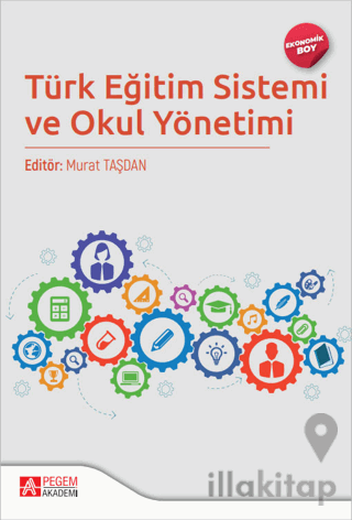 Türk Eğitim Sistemi ve Okul Yönetimi