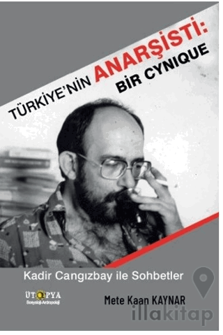 Türkiye’nin Anarşisti: Bir Cynique