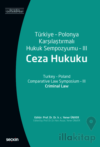 Türkiye - Polonya Karşılaştırmalı Hukuk Sempozyumu - 3 (Ceza Hukuku)