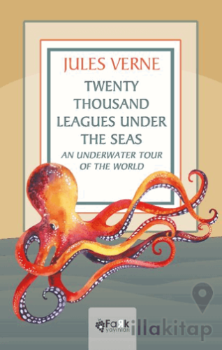 Twenty Thousand Leagues Under the Seas An Underwater Tour of the World