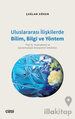 Uluslararası İlişkilerde Bilim, Bilgi ve Yöntem