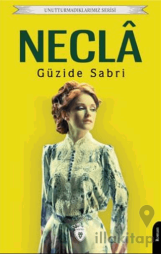 Unutturmadıklarımız Serisi - Necla