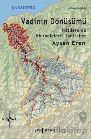 Vadinin Dönüşümü: İkizdere’de Hidroelektrik Santraller