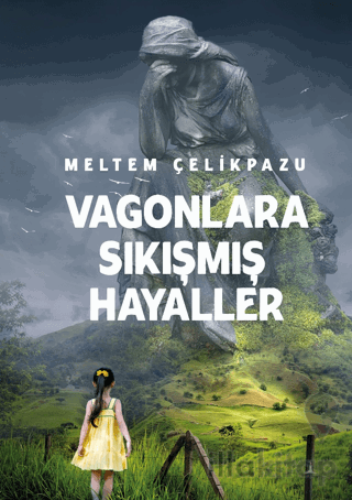 Vagonlara Sıkışmış Hayaller