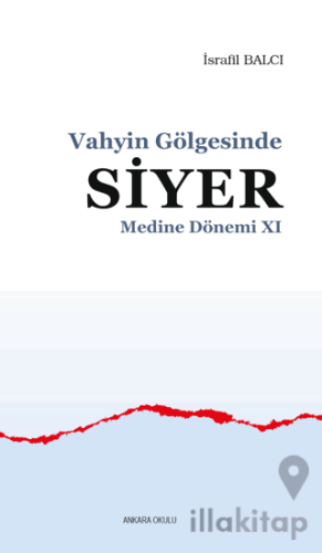 Vahyin Gölgesinde Siyer Medine Dönemi 11