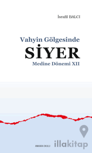 Vahyin Gölgesinde Siyer Medine Dönemi 12