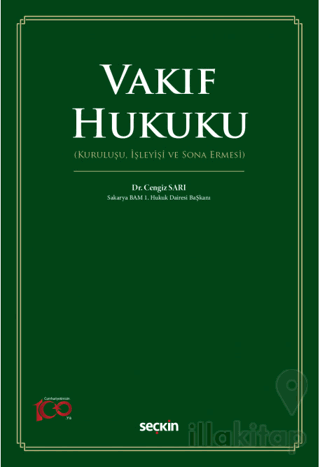 Vakıf Hukuku (Kuruluşu, İşleyişi ve Sona Ermesi)