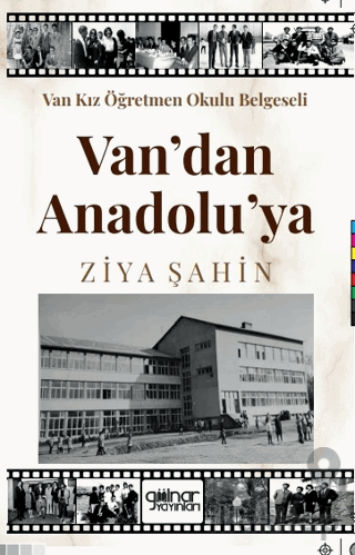 Van Kız Öğretmen Okulu Belgeseli Van’ Dan Anadolu’ Ya