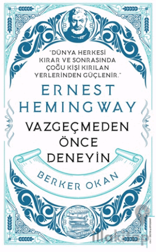 Vazgeçmeden önce Deneyin - Ernest Hemingway