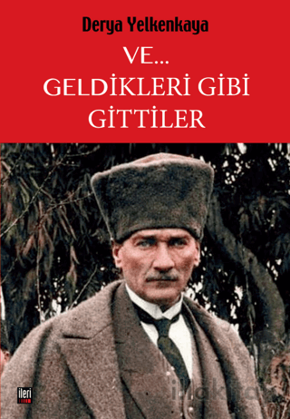 Ve... Geldikleri Gibi Gittiler