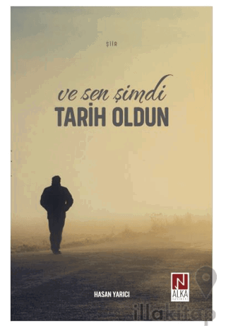 Ve Sen Şimdi Tarih Oldun