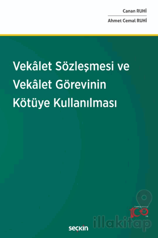 Vekâlet Sözleşmesi ve Vekâlet Görevinin Kötüye Kullanılması