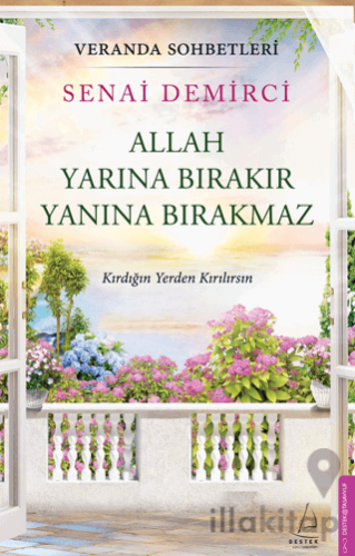 Veranda Sohbetleri - Allah Yarına Bırakır Yanına Bırakmaz