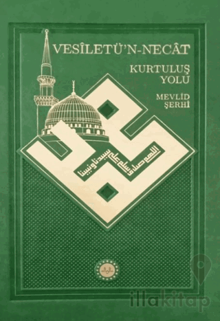 Vesiletü’n-Necat Kurtuluş Yolu Mevlid Şerhi