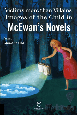 Victims more than Villains: Images of the Child in McEwan’s Novels