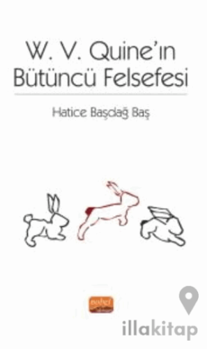 W. V. Quine’ın Bütüncü Felsefesi