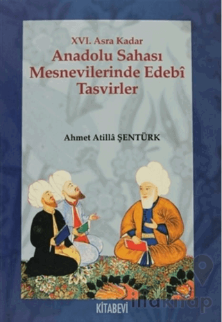 XVI. Asra Kadar Anadolu Sahası Mesnevilerinde Edebi Tasvirler