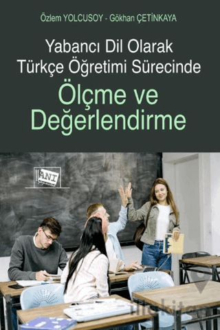 Yabancı Dil Olarak Türkçe Öğretimi Sürecinde Ölçme ve Değerlendirme