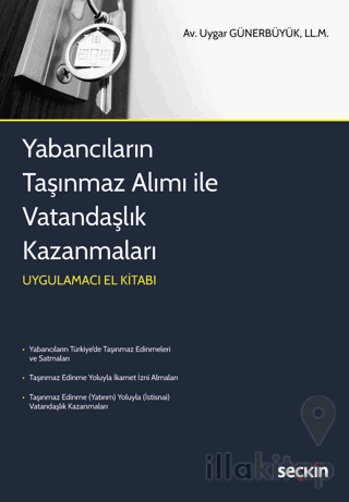 Yabancıların Taşınmaz Alımı ile Vatandaşlık Kazanmaları