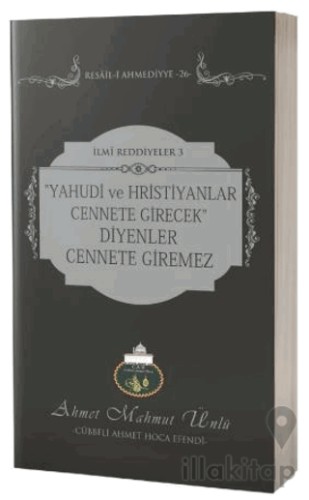 Yahudi ve Hristiyanlar Cennete Girecek Diyenler Cennete Giremez