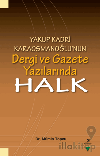 Yakup Kadri Karaosmanoğlu’nun Dergi ve Gazete Yazılarında Halk