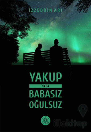 Yakup ya da Babasız Oğulsuz