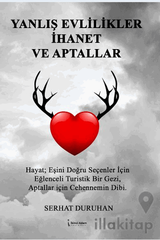 Yanlış Evlilikler İhanet Ve Aptallar