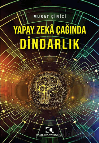 Yapay Zeka Çağında Dindarlık