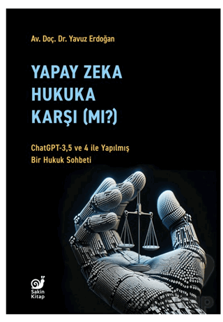 Yapay Zeka Hukaka Karşı (Mı)?