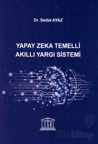 Yapay Zeka Temelli Akıllı Yargı Sistemi