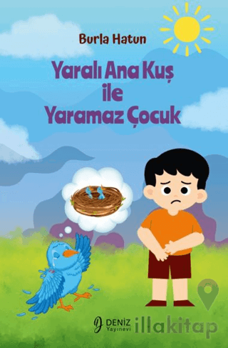 Yaralı Ana Kuş İle Yaramaz Çocuk