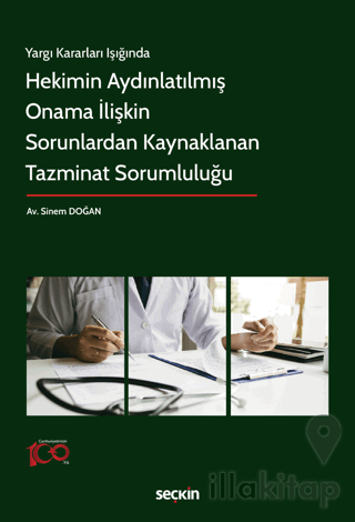 Yargı Kararları Işığında - Hekimin Aydınlatılmış Onama İlişkin Sorunla